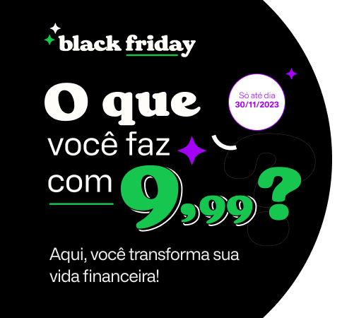 Aqui, você transforma sua vida financeira!